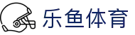 乐鱼体育 - Leyu官方网站 - 手机官方门户中心